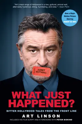 What Just Happened?: Povești amare de la Hollywood din prima linie - What Just Happened?: Bitter Hollywood Tales from the Front Line