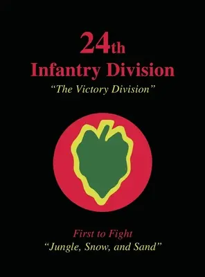Divizia 24 Infanterie: The Victory Division: Divizia Victoriei - 24th Infantry Division: The Victory Division