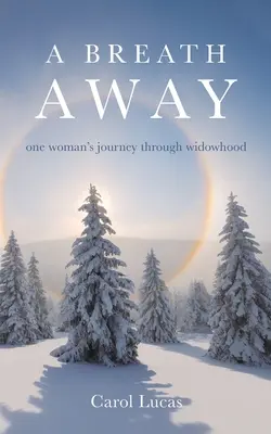 A Breath Away: călătoria unei femei prin văduvie - A Breath Away: one woman's journey through widowhood