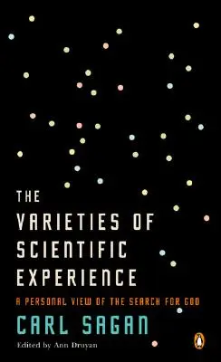 Varietățile experienței științifice: O viziune personală asupra căutării lui Dumnezeu - The Varieties of Scientific Experience: A Personal View of the Search for God