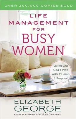 Managementul vieții pentru femeile ocupate - Life Management for Busy Women