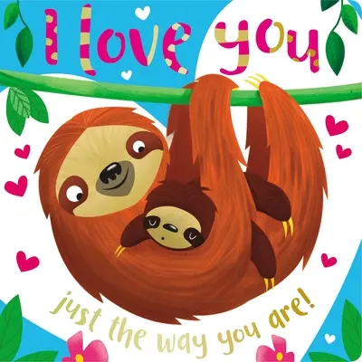 Te iubesc exact așa cum ești - I Love You Just the Way You Are