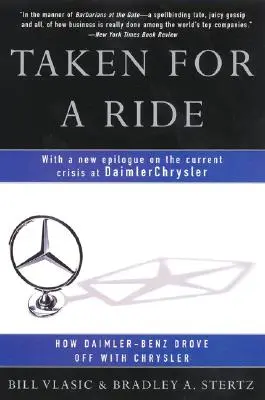 Taken for a Ride: Cum a plecat Daimler-Benz cu Chrysler - Taken for a Ride: How Daimler-Benz Drove Off with Chrysler
