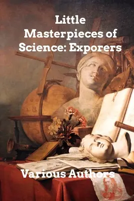 Mici capodopere ale științei: Exploratori - Little Masterpieces of Science: Explorers
