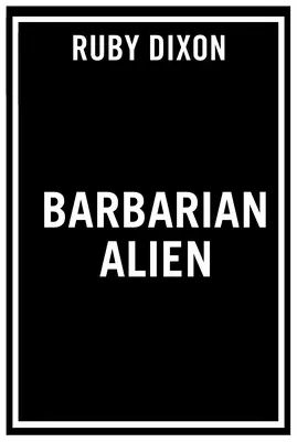 Străinul barbar - Barbarian Alien