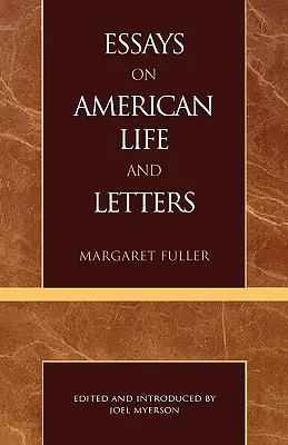 Essays on American Life and Letters (Seria Masterworks of Literature) - Essays on American Life and Letters (Masterworks of Literature Series)