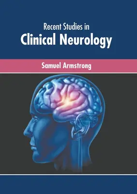 Studii recente în neurologia clinică - Recent Studies in Clinical Neurology