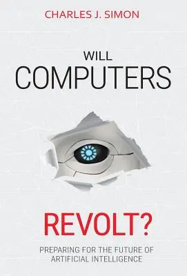 Computerele se vor revolta?: Pregătirea pentru viitorul inteligenței artificiale - Will Computers Revolt?: Preparing for the Future of Artificial Intelligence