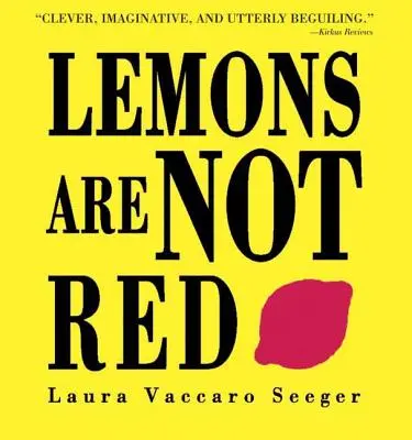 Lămâile nu sunt roșii - Lemons Are Not Red