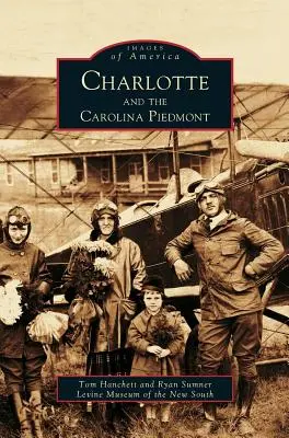 Charlotte și Carolina Piedmont - Charlotte and the Carolina Piedmont