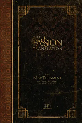 Noul Testament - Traducerea Pasiunii (Ediția 2020) Hc Espresso: Cu Psalmi, Proverbe și Cântarea Cântărilor - The Passion Translation New Testament (2020 Edition) Hc Espresso: With Psalms, Proverbs and Song of Songs