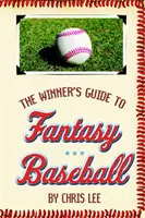 Ghidul câștigătorului pentru baseballul fantastic - The Winner's Guide to Fantasy Baseball