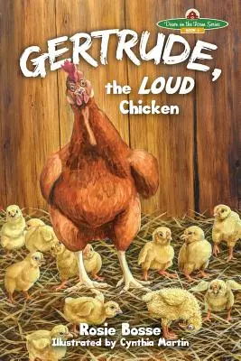 Gertrude: găina gălăgioasă - Gertrude: the LOUD Chicken