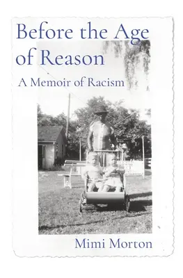 Înainte de era rațiunii: O memorie a rasismului - Before the Age of Reason: A Memoir of Racism