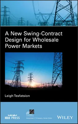 Un nou model de contract Swing pentru piețele angro de energie - A New Swing-Contract Design for Wholesale Power Markets