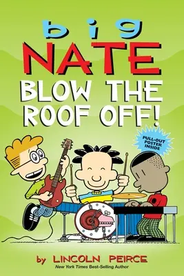 Big Nate: Aruncă în aer acoperișul!, 22 - Big Nate: Blow the Roof Off!, 22