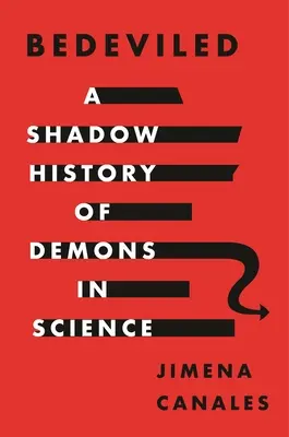 Bedeviled: O istorie din umbră a demonilor în știință - Bedeviled: A Shadow History of Demons in Science