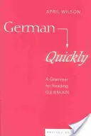 Germană rapid; O gramatică pentru citirea limbii germane - German Quickly; A Grammar for Reading German