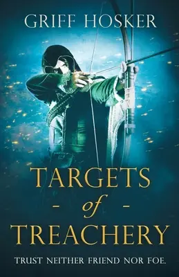 Țintele trădării (Targets of Treachery) - Targets of Treachery
