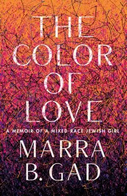 Culoarea iubirii: Povestea unei fete evreice de rasă mixtă - The Color of Love: A Story of a Mixed-Race Jewish Girl