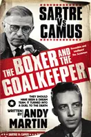 Boxerul și portarul - Sartre versus Camus - Boxer and The Goal Keeper - Sartre Versus Camus