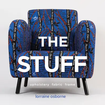 The Stuff: Tapițerie, țesătură, cadru - The Stuff: Upholstery, Fabric, Frame