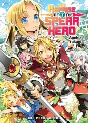 Reînvierea eroului cu suliță Volumul 01 - The Reprise of the Spear Hero Volume 01