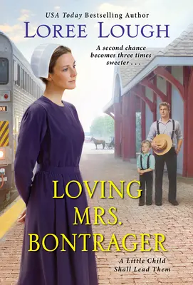 Iubirea doamnei Bontrager - Loving Mrs. Bontrager