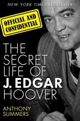 Oficial și confidențial: Viața secretă a lui J. Edgar Hoover - Official and Confidential: The Secret Life of J. Edgar Hoover