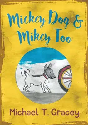 MICKEY DOG și MIKEY TOO - MICKEY DOG And MIKEY TOO
