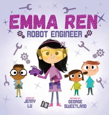 Emma Ren Inginer robot: Carte distractivă și educativă STEM (știință, tehnologie, inginerie și matematică) pentru copii - Emma Ren Robot Engineer: Fun and Educational STEM (science, technology, engineering, and math) Book for Kids