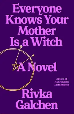 Toată lumea știe că mama ta este o vrăjitoare - Everyone Knows Your Mother Is a Witch