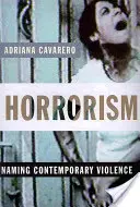 Horrorism: Numirea violenței contemporane - Horrorism: Naming Contemporary Violence