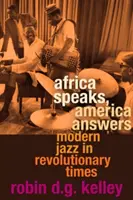 Africa vorbește, America răspunde: Jazz modern în vremuri revoluționare - Africa Speaks, America Answers: Modern Jazz in Revolutionary Times