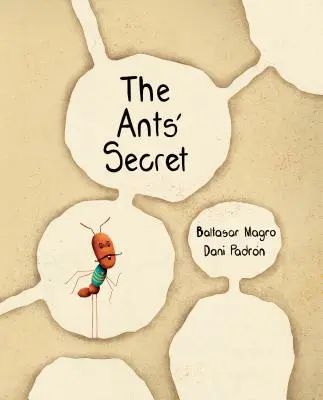 Secretul furnicilor (The Ants' Secret) - The Ants' Secret