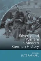 Sărăcia și bunăstarea în istoria germană modernă - Poverty and Welfare in Modern German History