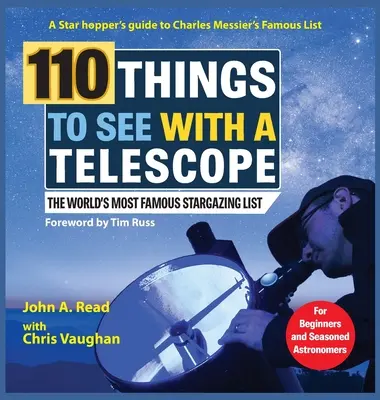 110 lucruri de văzut cu un telescop: Cea mai faimoasă listă de observare a stelelor din lume - 110 Things to See With a Telescope: The World's Most Famous Stargazing List