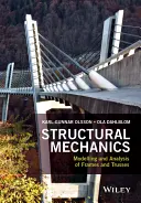 Mecanica structurilor: Modelarea și analiza cadrelor și a fermei - Structural Mechanics: Modelling and Analysis of Frames and Trusses
