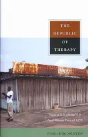 Republica terapiei: Triaj și suveranitate în perioada SIDA din Africa de Vest - The Republic of Therapy: Triage and Sovereignty in West Africa's Time of AIDS