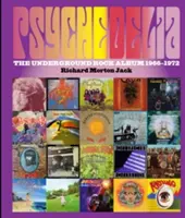 Psychedelia - 101 albume iconice de rock underground, 1966-1970 - Psychedelia - 101 Iconic Underground Rock Albums, 1966-1970