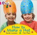 Cum să faci o pălărie - How to Make a Hat