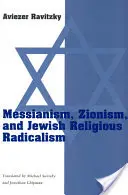 Mesianism, sionism și radicalism religios evreiesc - Messianism, Zionism, and Jewish Religious Radicalism