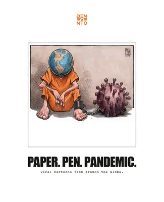 Hârtie. Pen. Pandemic: Desene animate virale din întreaga lume. - Paper. Pen. Pandemic.: Viral Cartoons from Around the Globe.