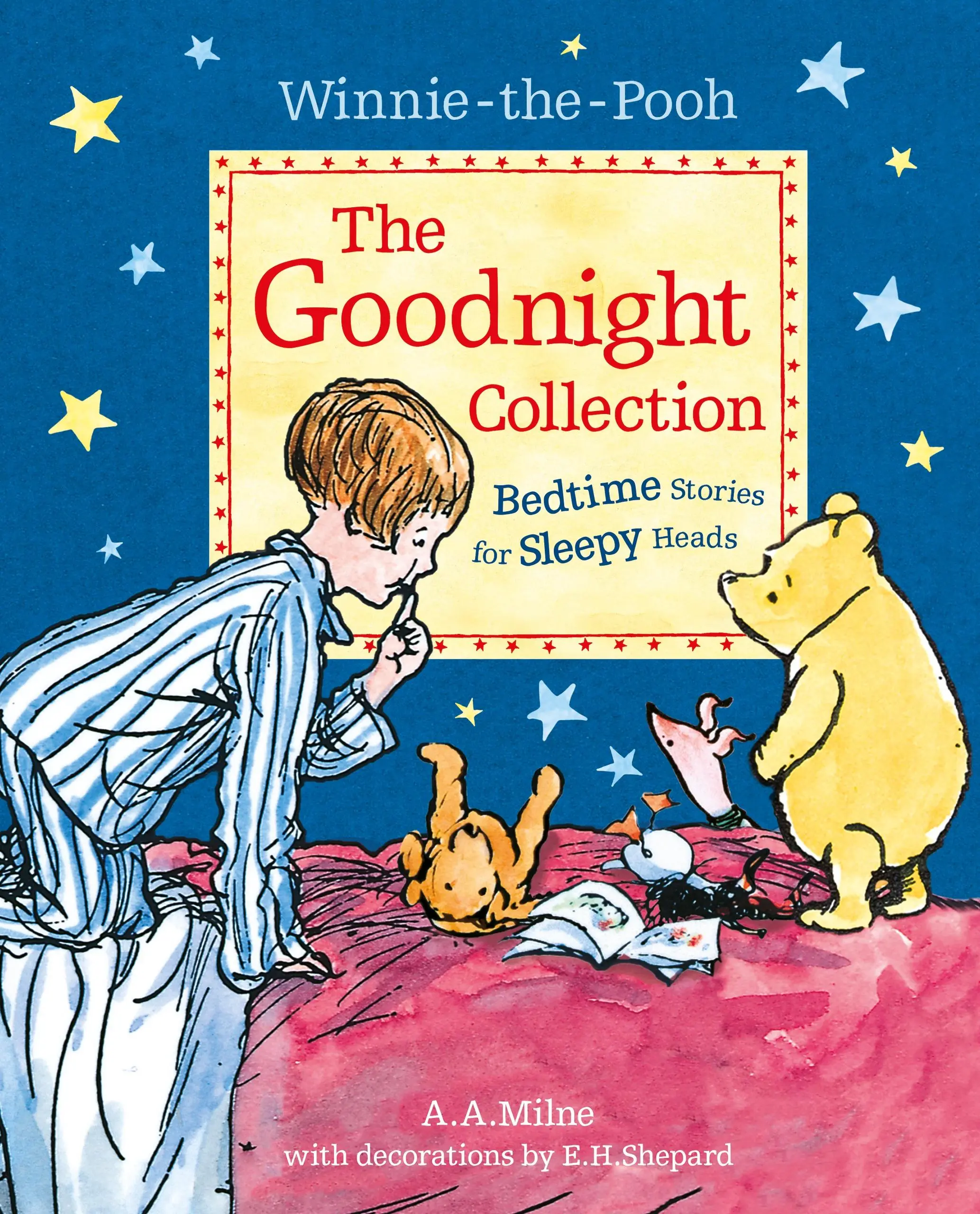 Winnie-the-Pooh: Colecția Noapte bună - Povești de culcare pentru somnoroși - Winnie-the-Pooh: The Goodnight Collection - Bedtime Stories for Sleepy Heads