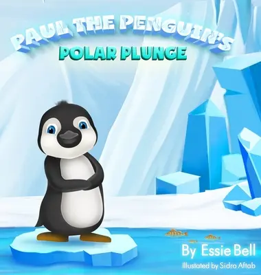 Scufundarea polară a pinguinului Paul - Paul the Penguin's Polar Plunge