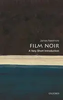 Filmul negru: o introducere foarte scurtă - Film Noir: A Very Short Introduction