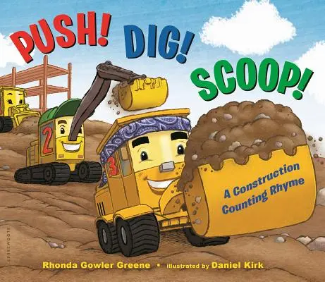Împinge! Dig! Scoop!: O rimă de numărare a construcțiilor - Push! Dig! Scoop!: A Construction Counting Rhyme
