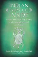 Indian din interior: Filosofia nativilor americani și reînnoirea culturală - Indian from the Inside: Native American Philosophy and Cultural Renewal