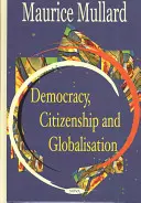 Democrație, cetățenie și globalizare - Democracy Citizenship & Globalisation