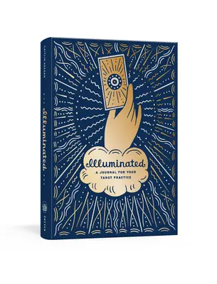 Iluminat: Un jurnal pentru practica ta de tarot - Illuminated: A Journal for Your Tarot Practice
